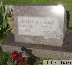 Robert H Eighme