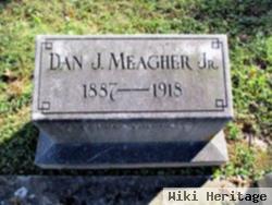 Dan J Meagher, Jr