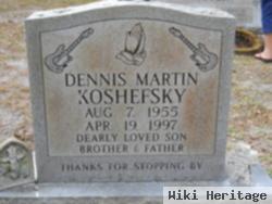 Dennis Martin Koshefsky