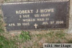 Robert J Howe