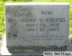 Jerry A "pete" Loucks