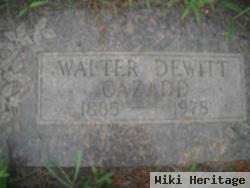 Walter Dewitt Cazadd