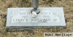 Larry Burton Waterman, Jr