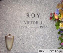 Victor L Roy