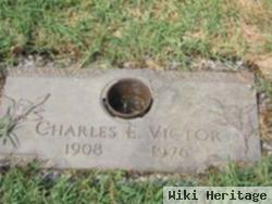 Charles E Victor