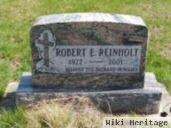 Robert E Reinholt