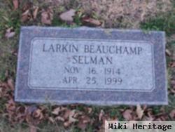 Larkin Beauchamp "beau" Selman