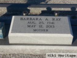 Barbara A Ray