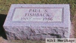 Paul S Fishback