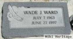 Wade J. Ward