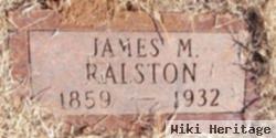 James M Ralston