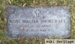 Ross Walter Shoecraft