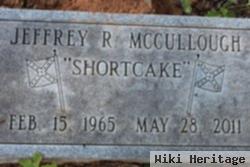 Jeffrey R. "shortcake" Mccullough