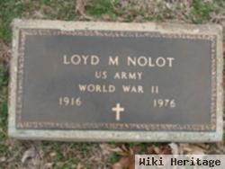 Loyd M Nolot