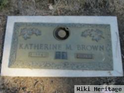 Katherine M Brown