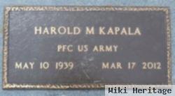 Harold M Kapala