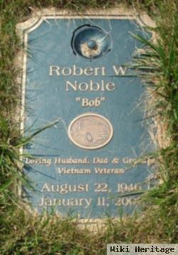 Robert W "bob" Noble