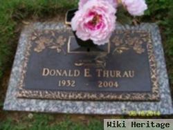 Donald E Thurau