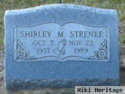 Shirley M Strenke