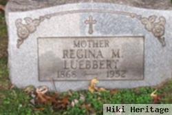 Regina M. Luebbert