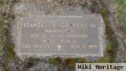 Stanley E Groleau, Sr