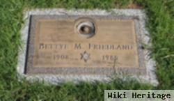 Bettye M. Friedland