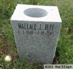 Wallace J Ruff