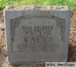 Paul R Walin