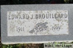 Edward J Brouillard