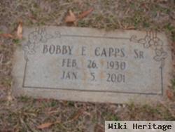 Bobby E. Capps, Sr