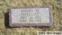 Thelma M Fivecoat