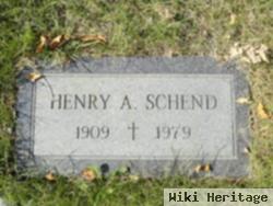 Henry A Schend