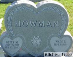 Betty M Howman