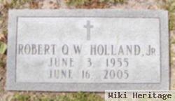 Robert Q W Holland, Jr