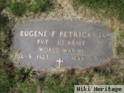 Eugene F Petrick, Jr