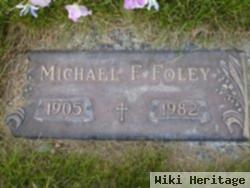 Michael F Foley