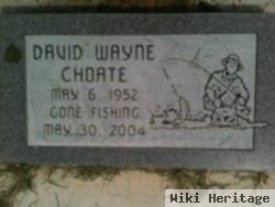 David Wayne Choate