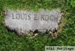 Louis E Koch