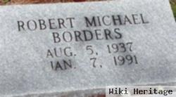 Robert Michael Borders