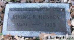 Irving R Hussey