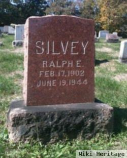 Ralph E Silvey