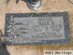 Mark A. Willie