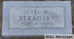 Carl M Stradley