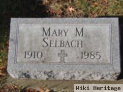 Mary M. Selbach