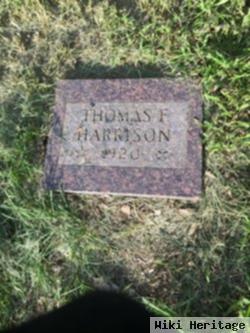 Thomas F Harrison
