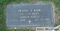 Frank J Ksir