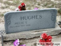 Reese E Hughes