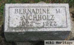 Bernadine M Aichholz