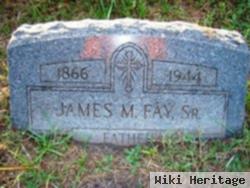 James M Fay, Sr