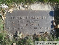 Eugene S Grove, Sr